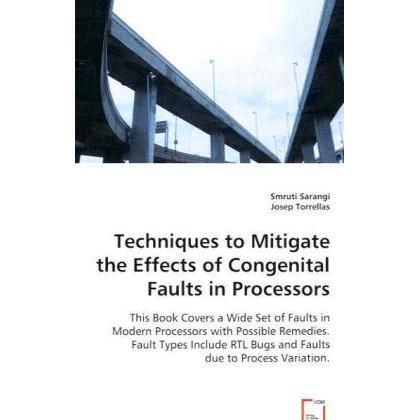 Techniques to Mitigate the Effects of Congenital Faults in Processors, Fachbücher