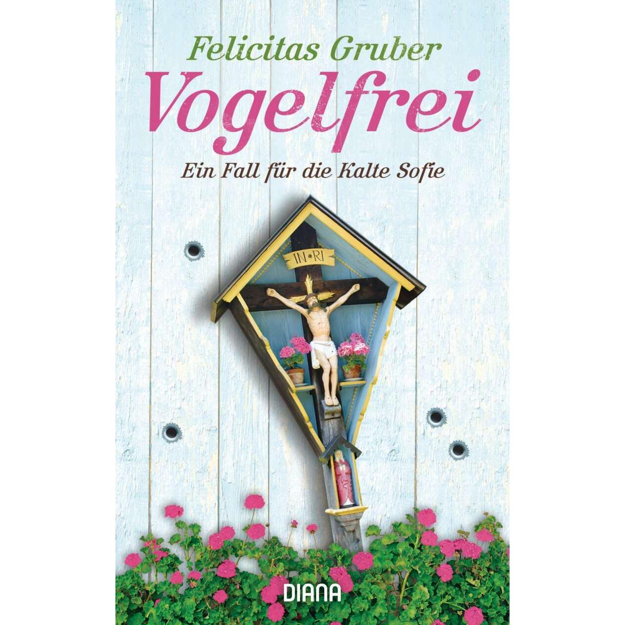 Vogelfrei, Belletristik von Felicitas Gruber