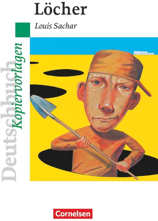 Produktbild Louis Sachar: Löcher. Kopiervorlagen (Deutsch, Andrea Wagener, Axel Mertens, Bernd Schurf, Louis Sachar, Ute Fenske, 2009)