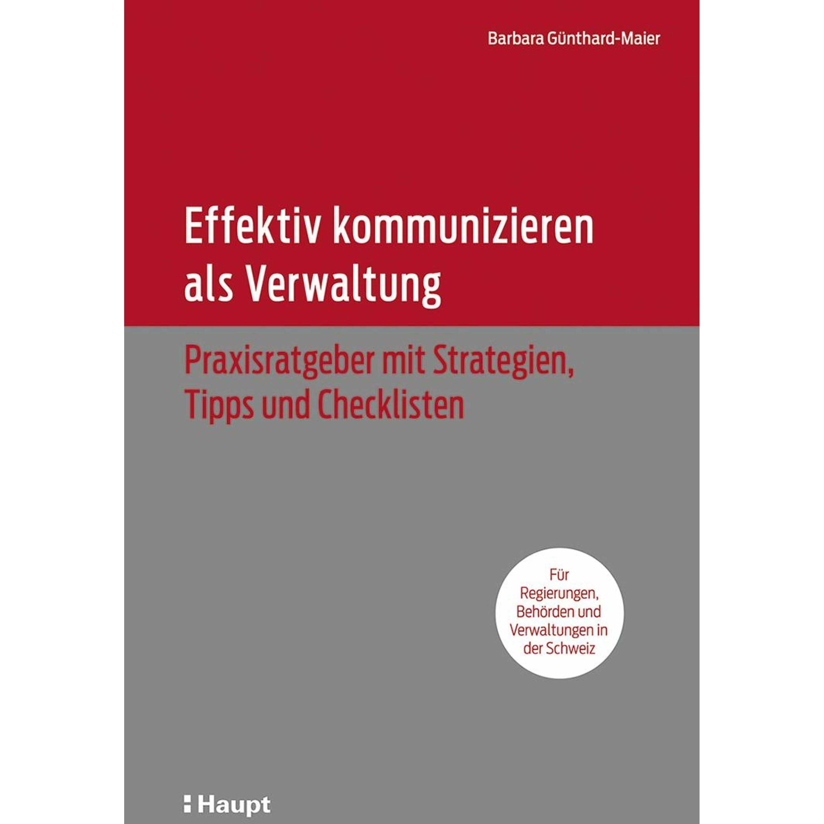 Effektiv kommunizieren als Verwaltung, Fachbücher von Barbara Günthard-Maier