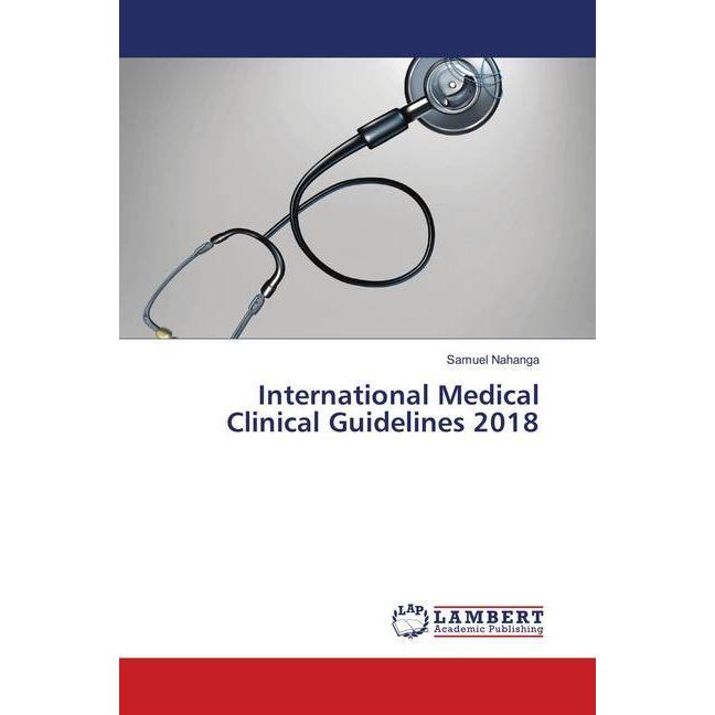 International Medical Clinical Guidelines 2018, Fachbücher von Samuel Nahanga