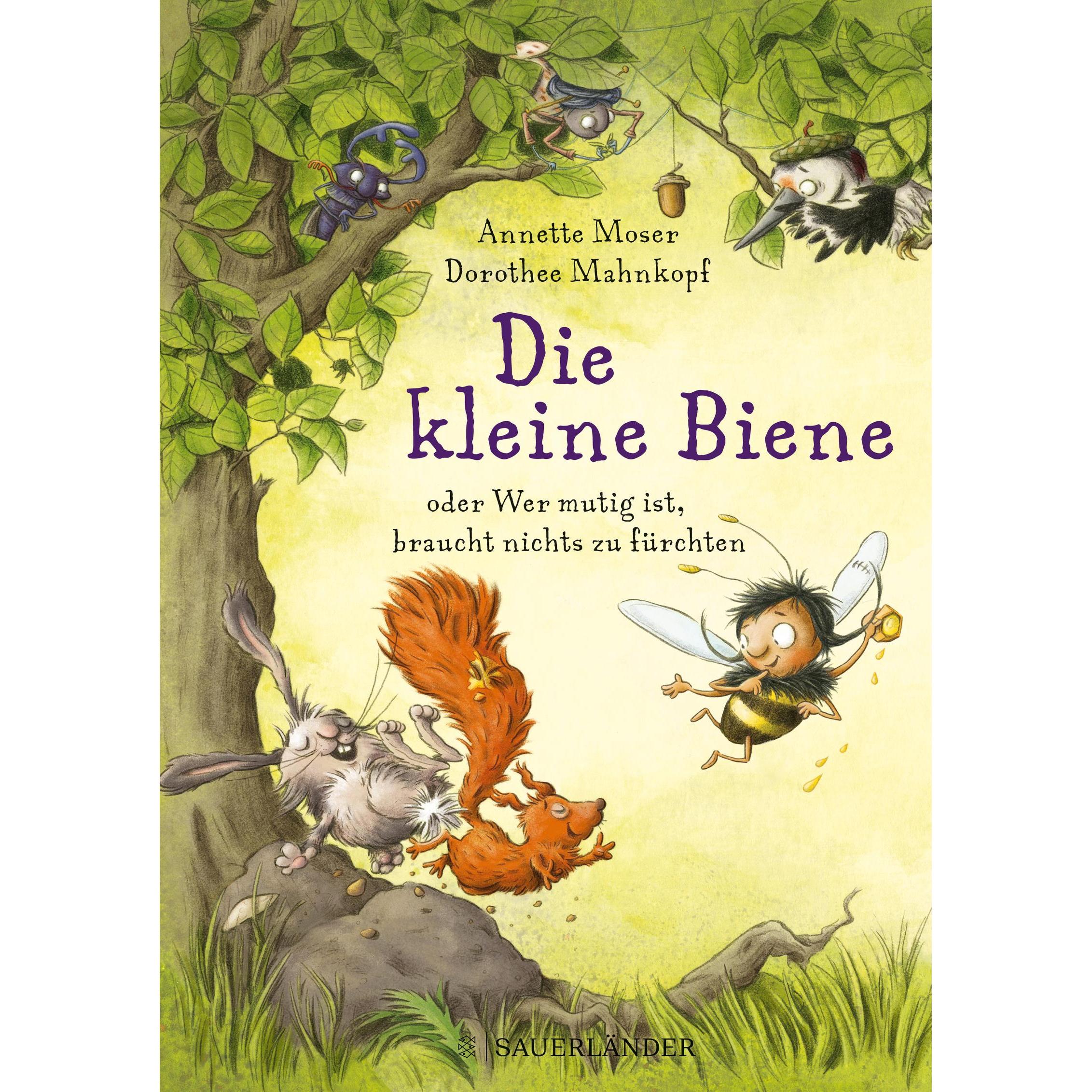 Die kleine Biene oder Wer mutig ist, braucht nichts zu fürchten, Kinderbücher von Annette Moser, Dorothee Mahnkopf