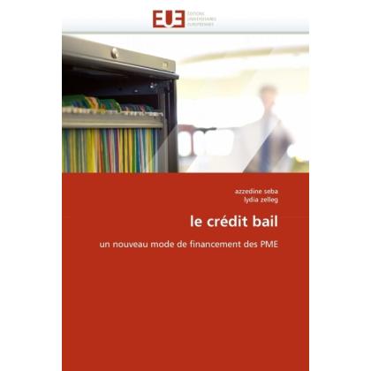 le crédit bail, Fachbücher von Lydia Zelleg, Azzedine Seba