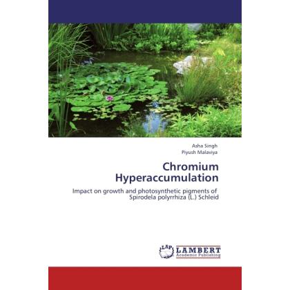 Thumbnail - Chromium Hyperaccumulation, Fachbücher von Piyush Malaviya, Asha Singh