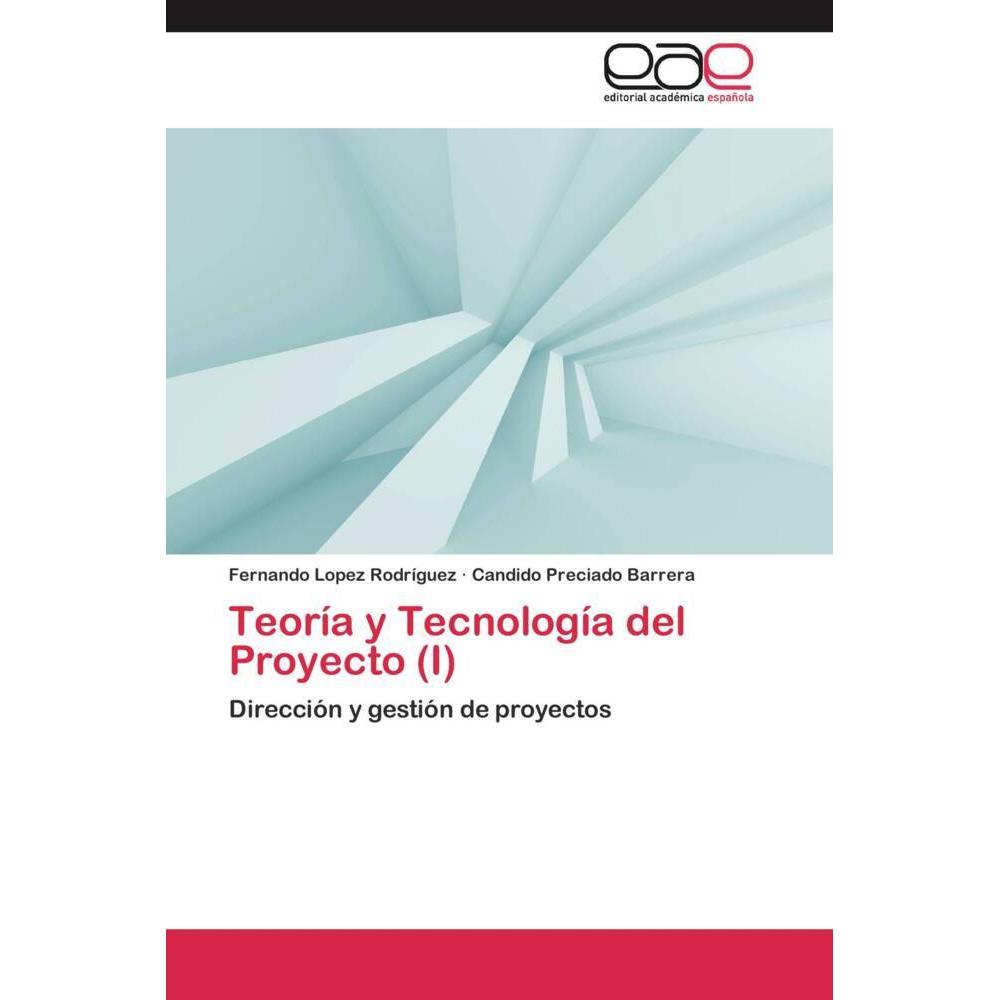 Teoría y Tecnología del Proyecto (I), Fachbücher von Fernando Lopez Rodríguez, Candido Preciado Barrera