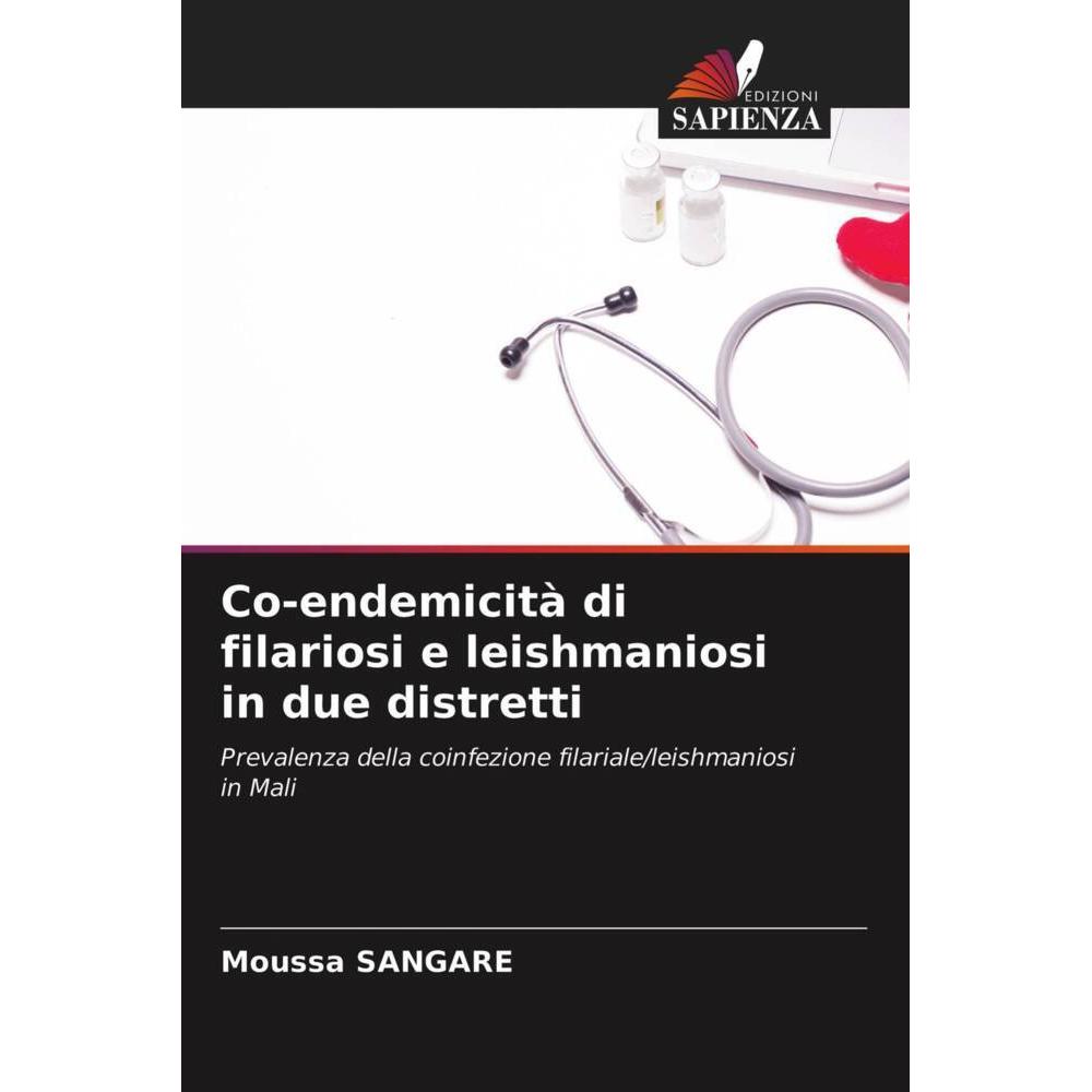 Co-endemicità di filariosi e leishmaniosi in due distretti, Fachbücher von Moussa SANGARE