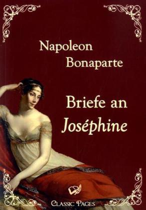 Produktbild Briefe an Joséphine (Kaiser Napoleon I. Bonaparte, Deutsch)