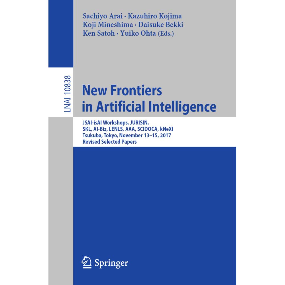 New Frontiers in Artificial Intelligence, Fachbücher von Yuiko Ohta, Sachiyo Arai, Koji Mineshima, Ken Satoh, Daisuke Be...