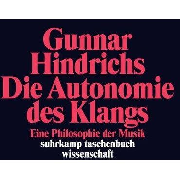 Thumbnail - Die Autonomie des Klangs, Fachbücher von Gunnar Hindrichs