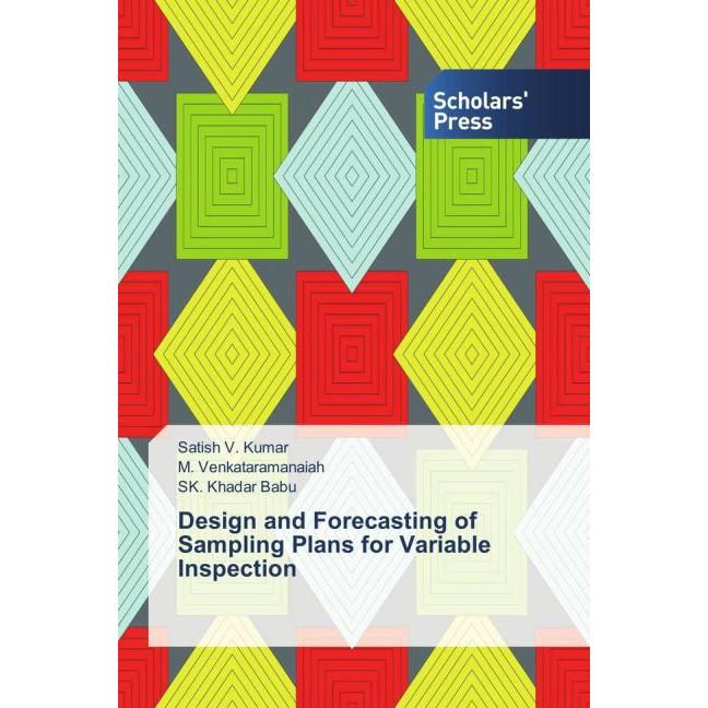 Design and Forecasting of Sampling Plans for Variable Inspection, Fachbücher von M. Venkataramanaiah, SK. Khadar Babu, S...