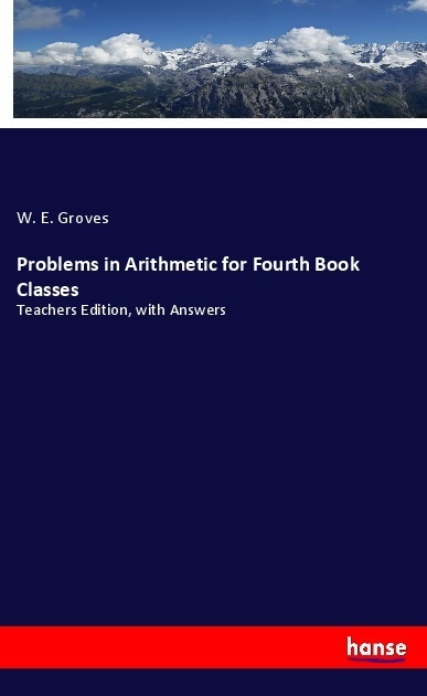 Produktbild Problems in Arithmetic for Fourth Book Classes (W. E. Groves, 2018)