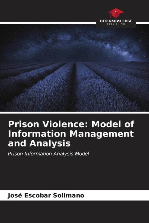 Actual product image Prison Violence: Model of Information Management and Analysis (José Escobar Solimano, 2023)
