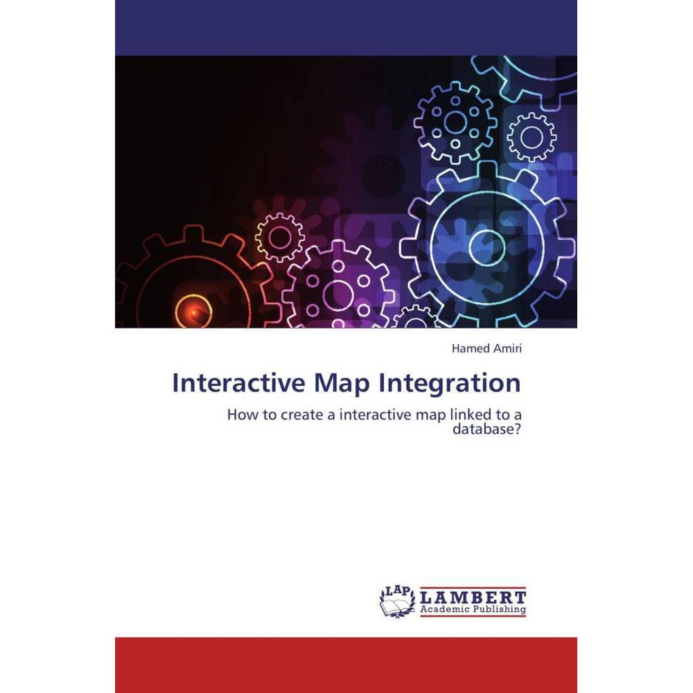 Interactive Map Integration, Fachbücher von Hamed Amiri
