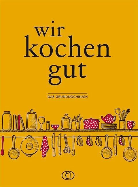 Produktbild Wir kochen gut (Deutsch, Ute Scheffler, 2021)