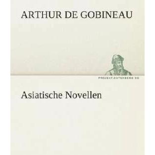 Arthur de Gobineau, Belletristik von Arthur De Gobineau