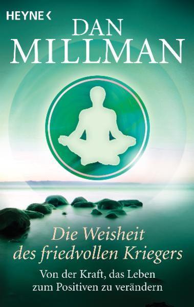 Produktbild Die Weisheit des friedvollen Kriegers (Deutsch, Dan Millman, 2011)