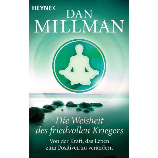 Die Weisheit des friedvollen Kriegers, Ratgeber von Dan Millman