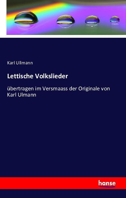 Produktbild Lettische Volkslieder (Deutsch, Karl Ullmann, 2016)