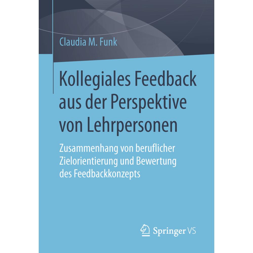 Kollegiales Feedback aus der Perspektive von Lehrpersonen, Fachbücher von Claudia M. Funk
