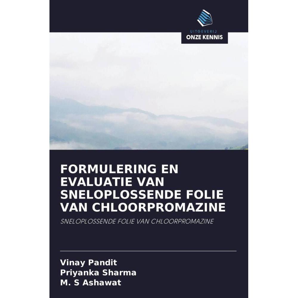Formulering En Evaluatie Van Sneloplossende Folie Van Chloorpromazine, Fachbücher von Vinay Pandit, Priyanka Sharma, M. ...
