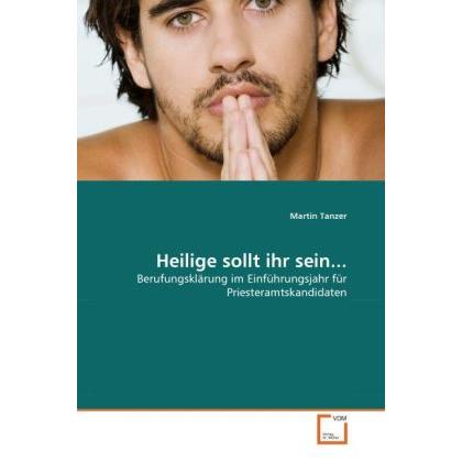 Heilige sollt ihr sein..., Fachbücher von Martin Tanzer