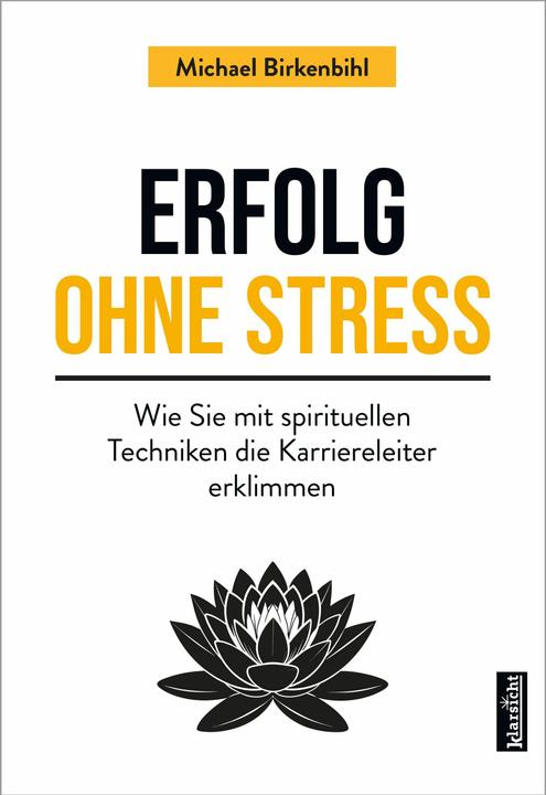 Erfolg ohne Stress (Deutsch, Michael Birkenbihl, 2024)