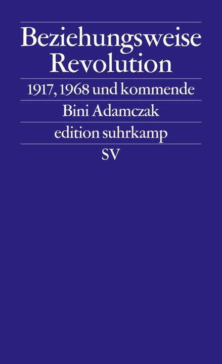 Produktbild Beziehungsweise Revolution (Deutsch, Bini Adamczak, 2017)
