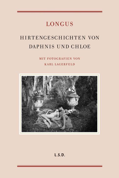 Produktbild Hirtengeschichten von Daphnis und Chloe (Deutsch, Karl Lagerfeld, Longos, 2014)