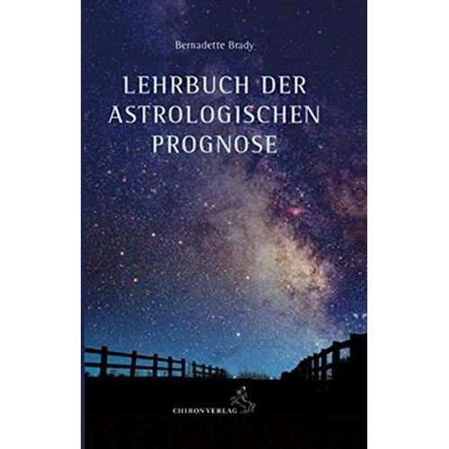 Lehrbuch der astrologischen Prognose, Ratgeber von Bernadette Brady