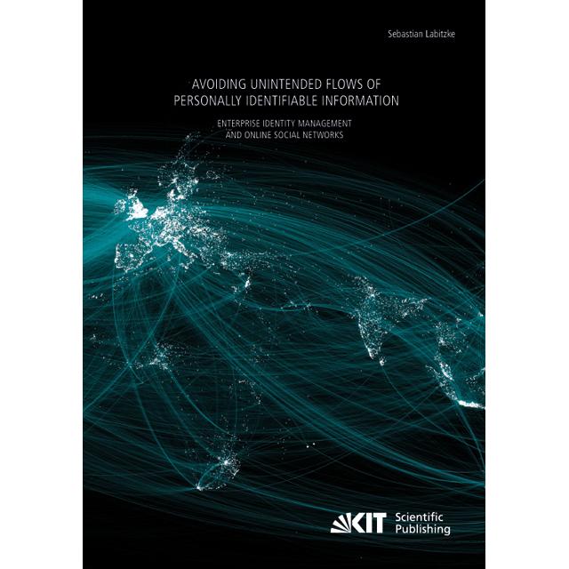 Avoiding Unintended Flows of Personally Identifiable Information : Enterprise Identity Management an, Fachbücher von Seb...