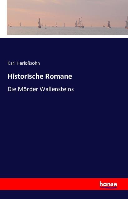 Produktbild Historische Romane (Karl Herlosssohn, 2016)
