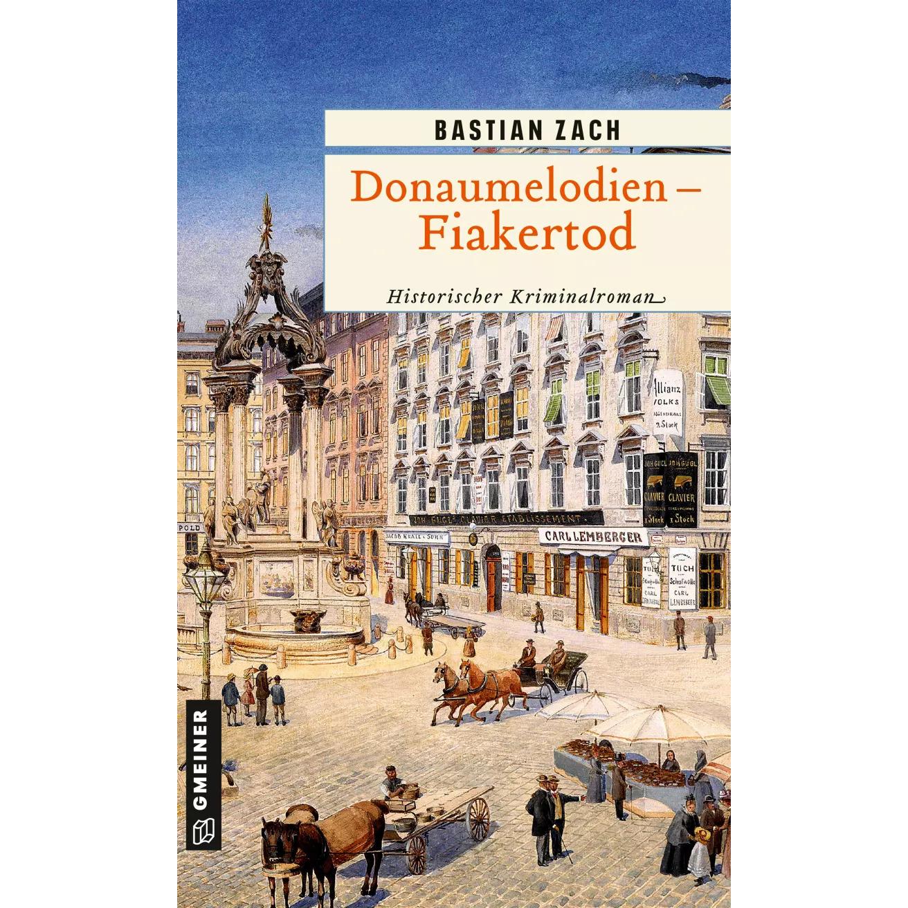 Thumbnail - Donaumelodien - Fiakertod, Belletristik von Bastian Zach