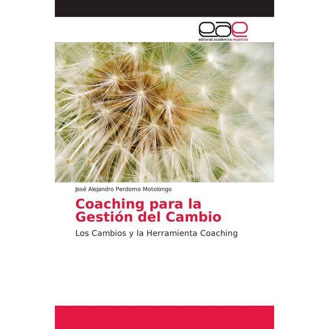 Coaching para la Gestión del Cambio, Fachbücher von José Alejandro Perdomo Motolongo