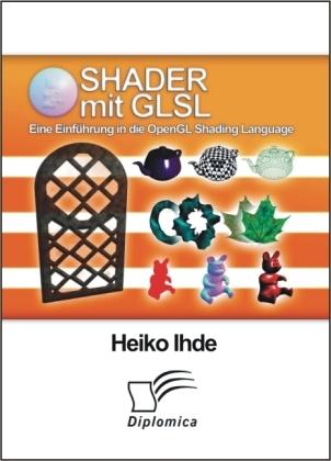 Actual product image Shader mit GLSL: Eine Einführung in die OpenGL Shading Language (German, Heiko Ihde, 2009)