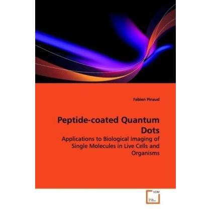 Peptide-coated Quantum Dots, Fachbücher von Fabien Pinaud