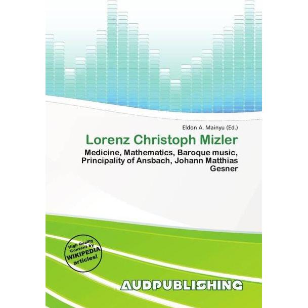 Thumbnail - Lorenz Christoph Mizler, Fachbücher von Eldon A. Mainyu