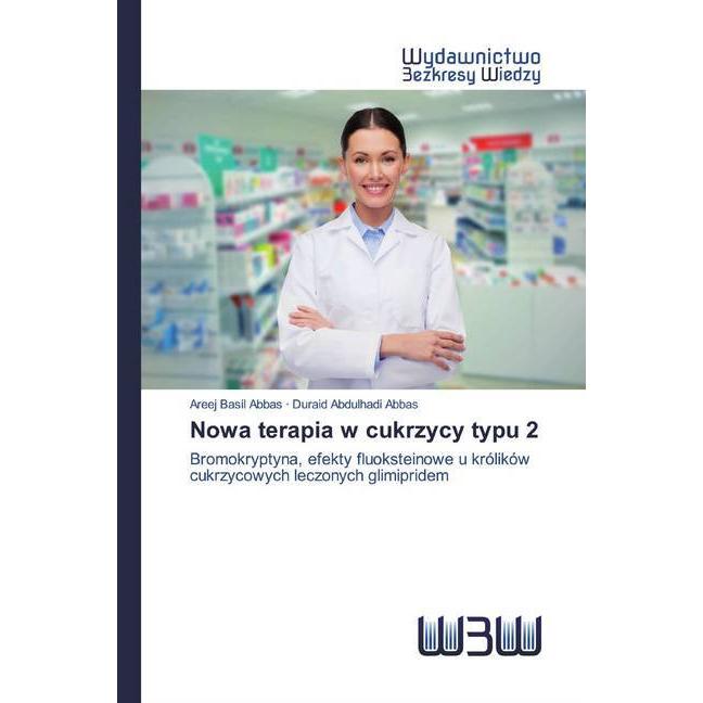 Nowa terapia w cukrzycy typu 2, Fachbücher von Duraid Abdulhadi Abbas, Areej Basil Abbas