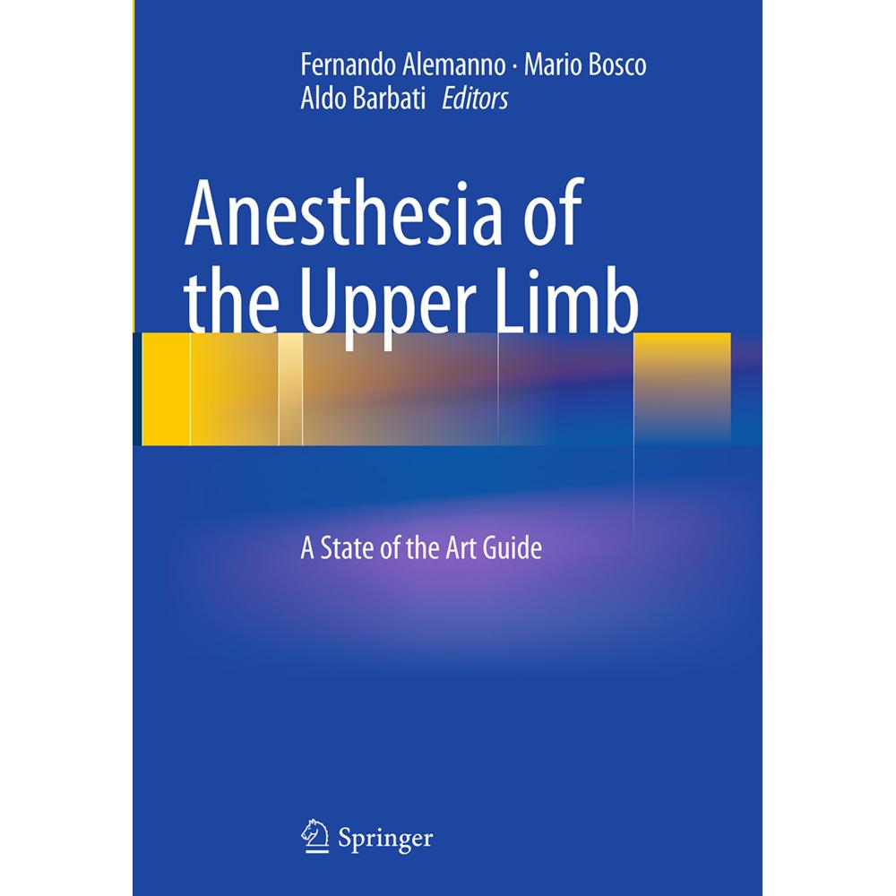 Anesthesia of the Upper Limb, Fachbücher von Fernando Alemanno, Mario Bosco, Aldo Barbati
