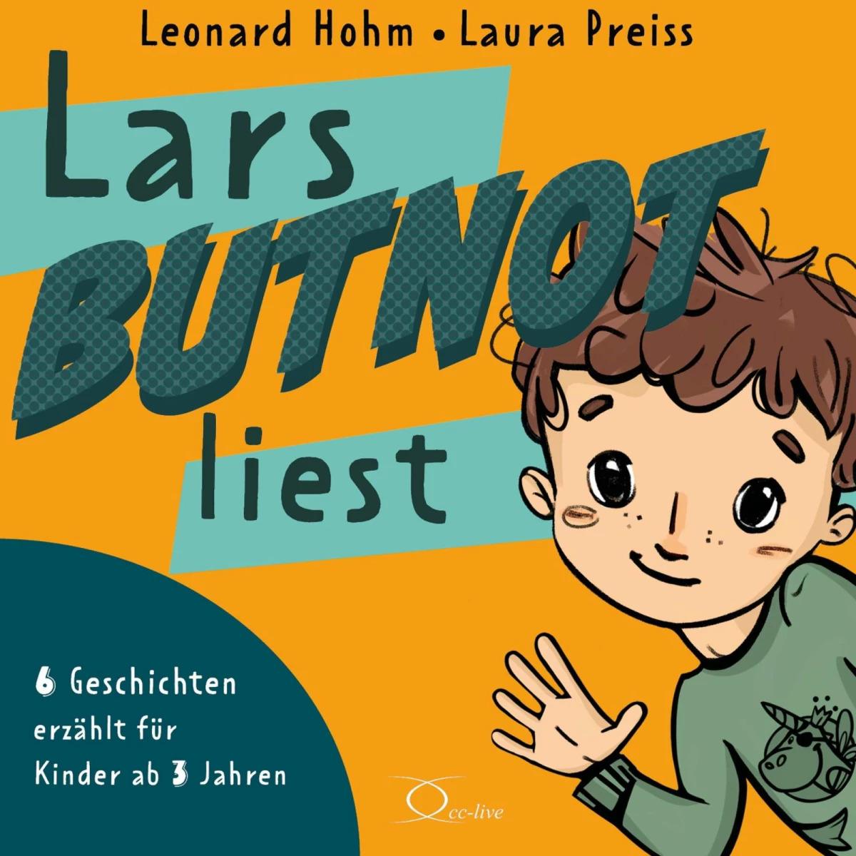 Lars BUTNOT liest, Kinderbücher von Leonard Hohm, Laura Preiss