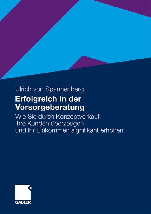 Produktbild Erfolgreich in der Vorsorgeberatung (Deutsch, Ulrich von Spannenberg, 2011)