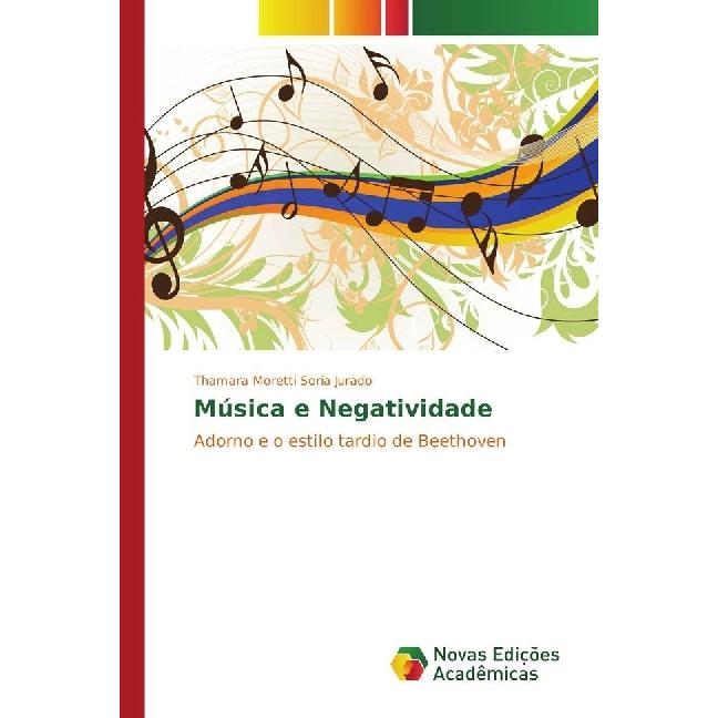 Música e Negatividade, Sachbücher von Thamara Moretti Soria Jurado