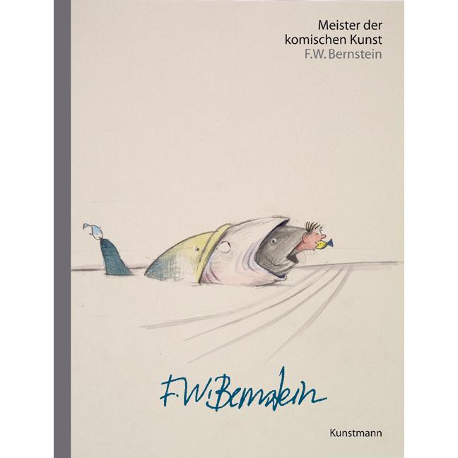 Meister der komischen Kunst: F.W. Bernstein, Belletristik