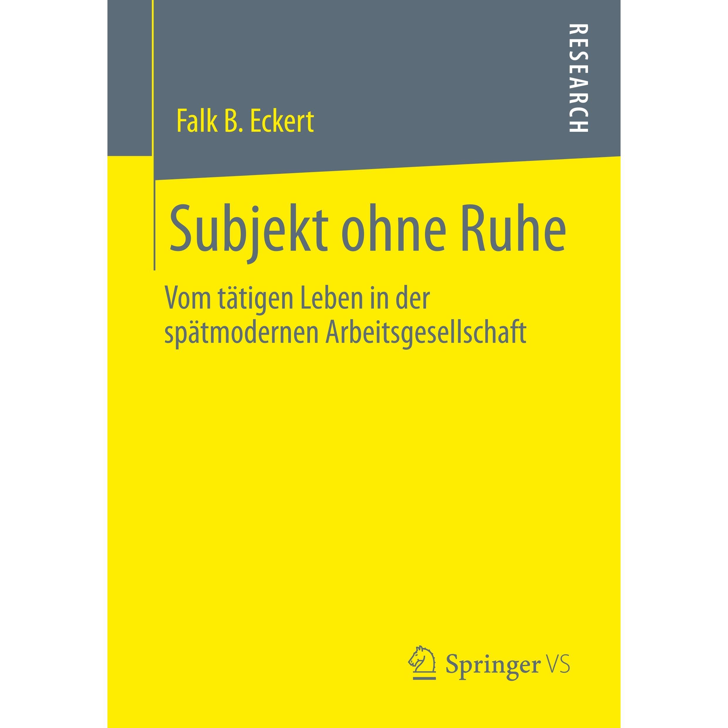 Subjekt ohne Ruhe, Fachbücher von Falk B. Eckert