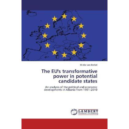 The EU's transformative power in potential candidate states, Fachbücher von Mieke van Berkel