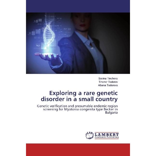 Exploring a rare genetic disorder in a small country, Fachbücher von Tihomir Todorov, Albena Todorova, Savina Tincheva
