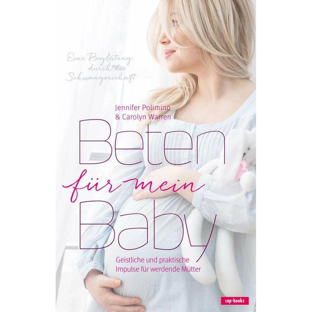 Beten für mein Baby, Fachbücher von Jennifer Polimino, Carolyn Warren
