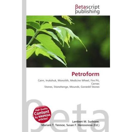 Petroform, Fachbücher von Lambert M. Surhone, Mariam T. Tennoe, Susan F. Henssonow