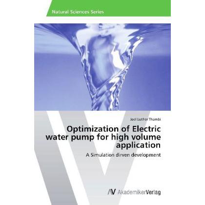 Optimization of Electric water pump for high volume application, Fachbücher von Joel Luther Thambi