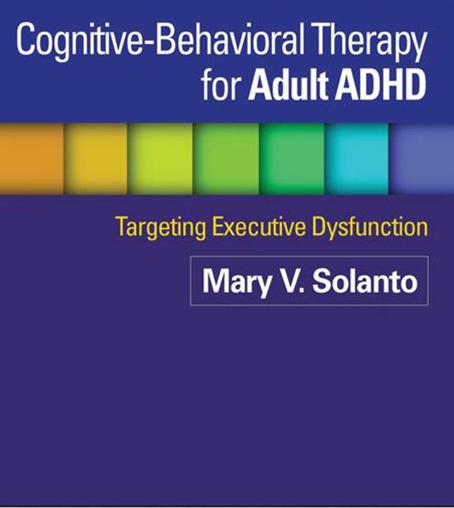 Produktbild Cognitive-Behavioral Therapy for Adult ADHD: Targeting Executive Dysfunction (Englisch, Russell A Barkley, Mary V. Solanto, Katherine J. Mitchell, David J. Marks, Jeanette Wasserstein, 2013)