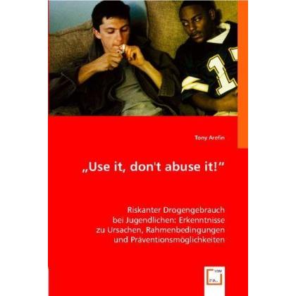 Use it, don't abuse it!, Fachbücher von Tony Arefin